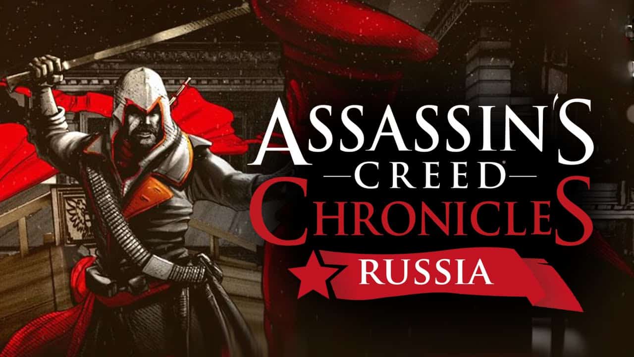 Assassin s creed chronicles russia прохождение